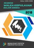 Kecamatan Walea Kepulauan Dalam Angka 2018