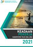 Keadaan Pekerja Kabupaten Tojo Una-Una 2021