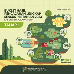 Booklet, Complete Enumeration Results Of The 2023 Census Of Agriculture - Edition 1 Tojo Una-Una Regency