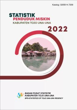 Statistik Penduduk Miskin Kabupaten Tojo Una-Una Tahun 2022