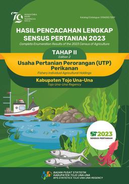 Hasil Pencacahan Lengkap Sensus Pertanian 2023 - Tahap II Usaha Pertanian Perorangan (UTP) Perikanan Kabupaten Tojo Una-Una